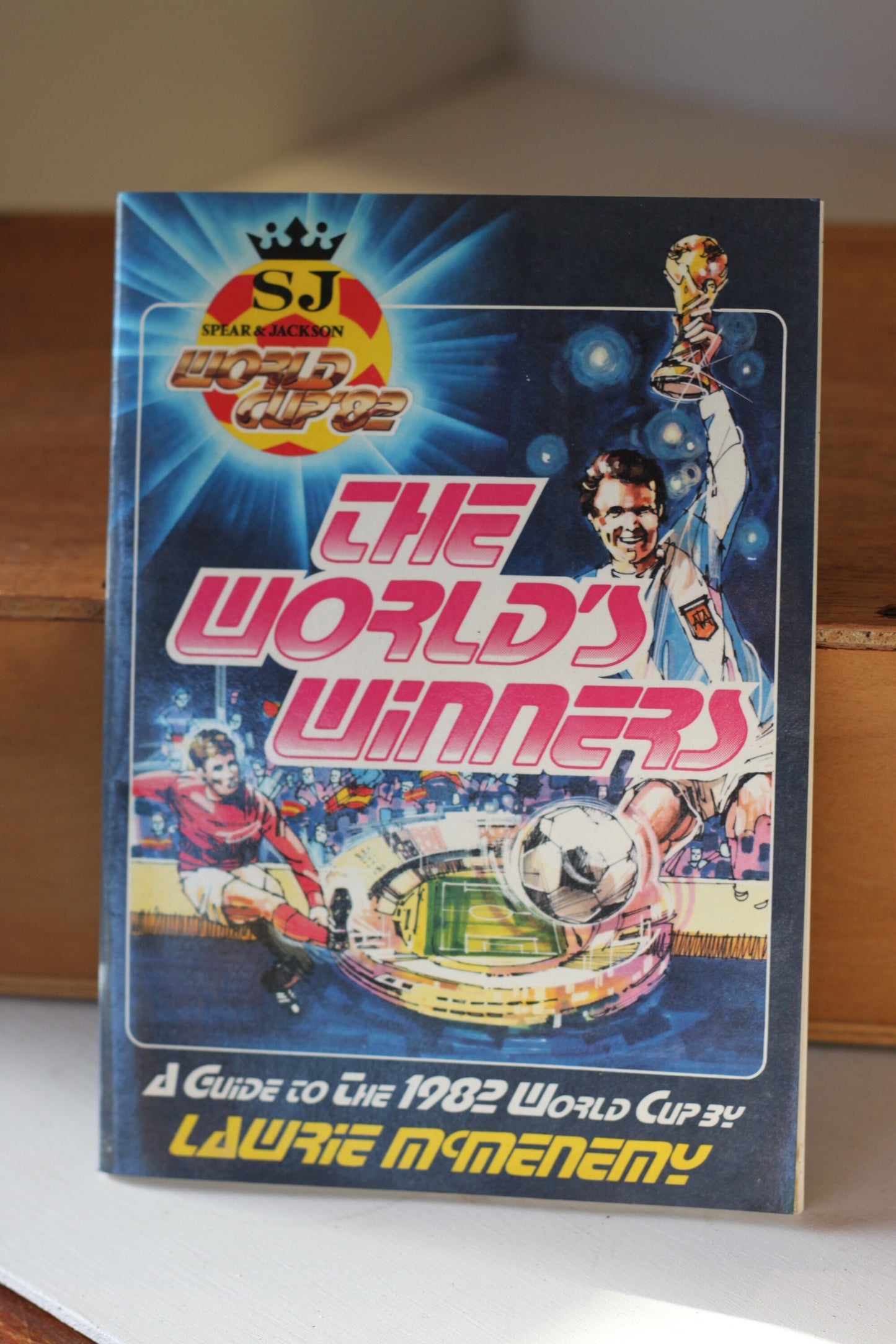 The Football World Cup 82 - The World's Winners guide to the 1982 World Cup by Lawrie McMenemy