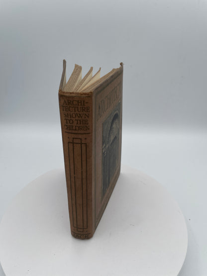 Antique "Architecture Shown to the Children" Book by Gladys Wynne - Jack / Nelson & Sons