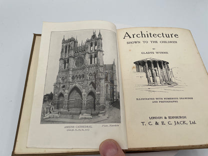 Antique "Architecture Shown to the Children" Book by Gladys Wynne - Jack / Nelson & Sons