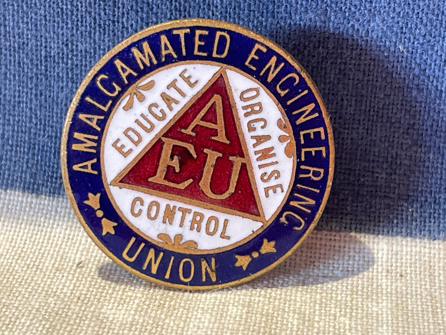 A Collectable Vintage Enamel AEU Amalgamated Engineering Union Educate Organise Control Badge  22mm Diameter